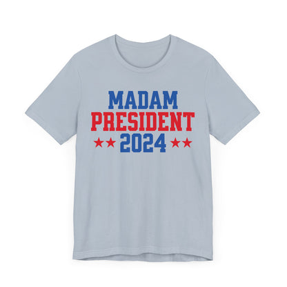 Madam President T-Shirt, Politics, Vote, Election, Democrat