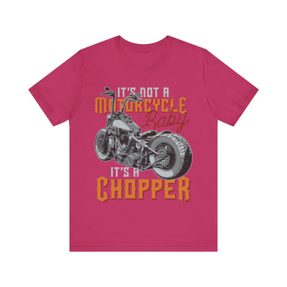 It's not a Motorcycle It's a Chopper T-Shirt, Motorcycle, Custom Chopper T-Shirt