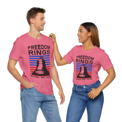 Freedom Rings When We Vote T-Shirt, Politics, Vote, Election, Democrat, Republican