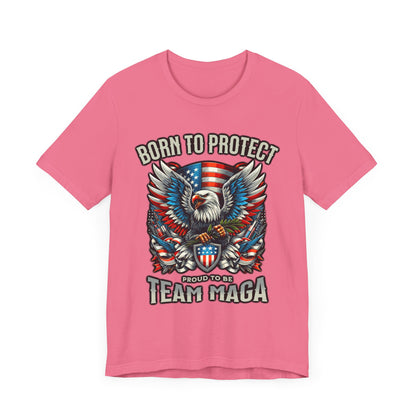 Born To Protect Team Magma T-Shirt, Politics, Vote, Election, Republican