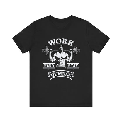 Work Hard Stay Humble T-Shirt, Gym Workout Fitness T-Shirt, II