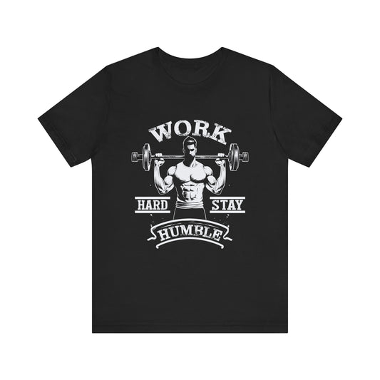 Work Hard Stay Humble T-Shirt, Gym Workout Fitness T-Shirt, II