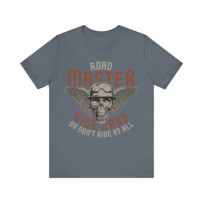 Road Master Ride Hard or Don't Ride at All T-Shirt, MC, Motorcycle T-Shirt