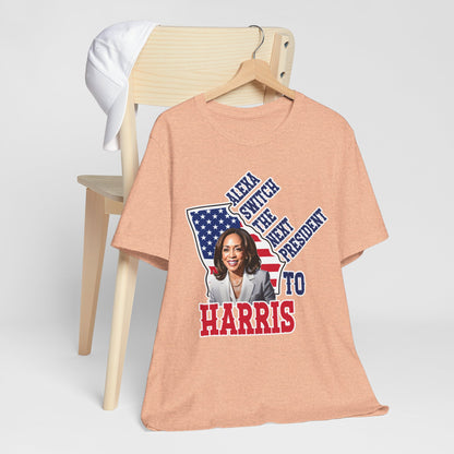 Alexa Switch The Next President To Harris T-Shirt, Politics, Vote, Election, Democrat