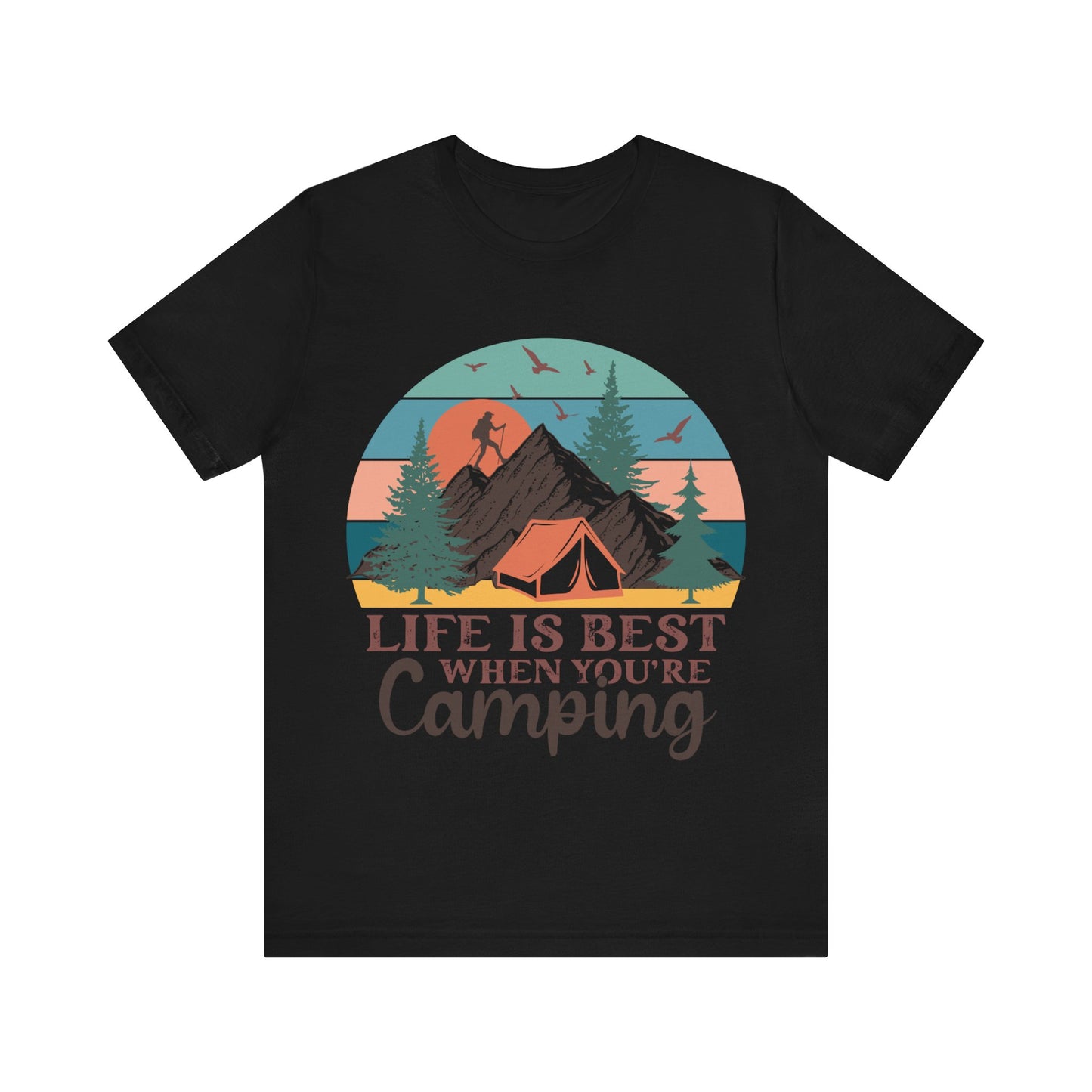 Life is best when your Camping T-Shirt, Camping, Outdoors T-Shirt