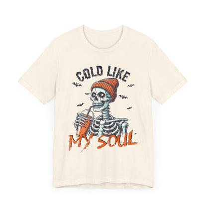 Cold Like My Soul T-Shirt, Halloween, Scary, Funny, Retro