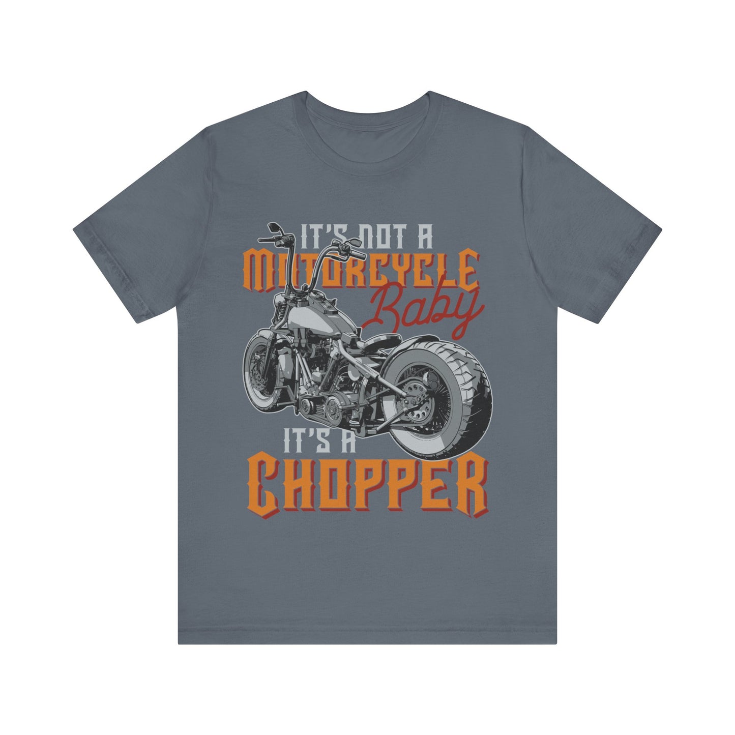 It's not a Motorcycle It's a Chopper T-Shirt, Motorcycle, Custom Chopper T-Shirt