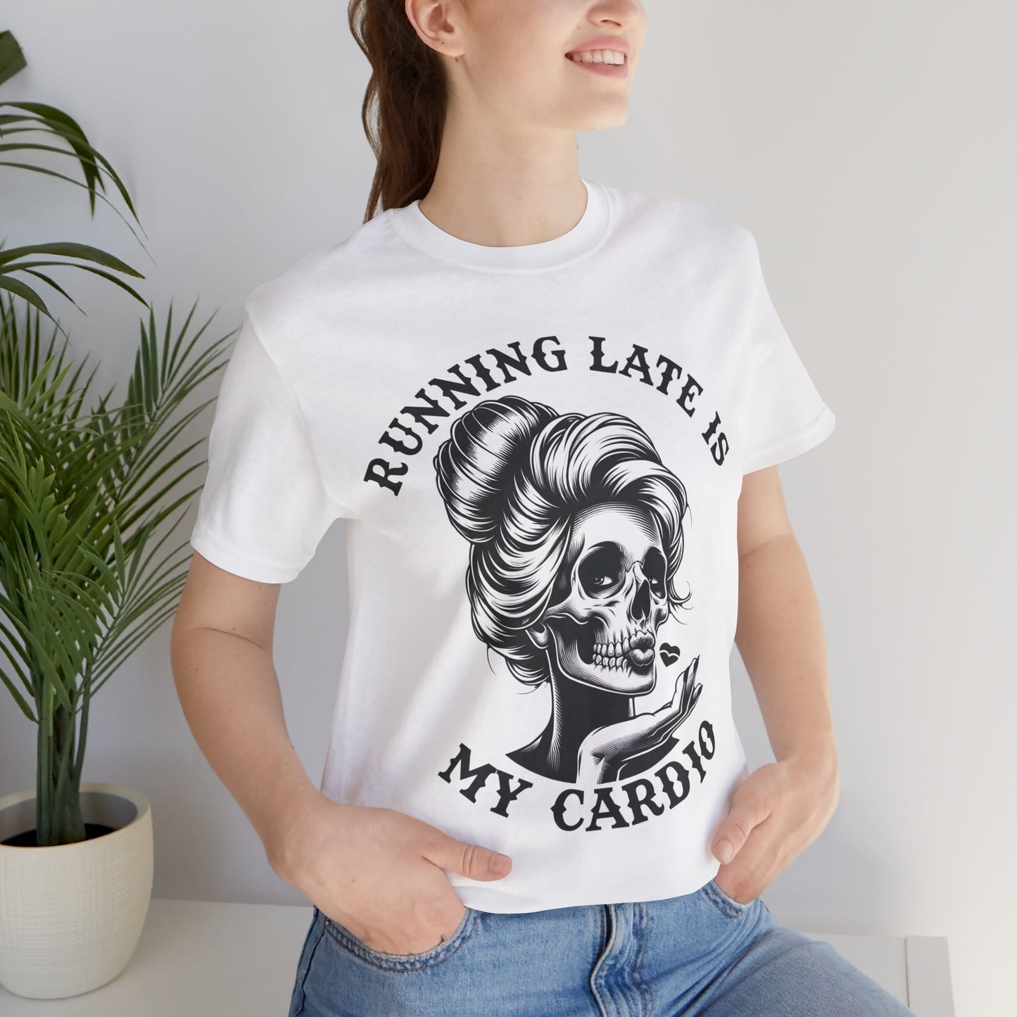 Running Late Is My Cardio T-Shirt, Mom, Funny, Mama T-Shirt