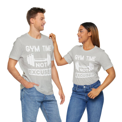 Gym Time not Excuses T-Shirt, Gym Workout Fitness T-Shirt