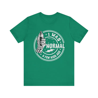 I Was Normal A Few Kids Ago T-Shirt, Mom, Funny, Mama T-Shirt, II